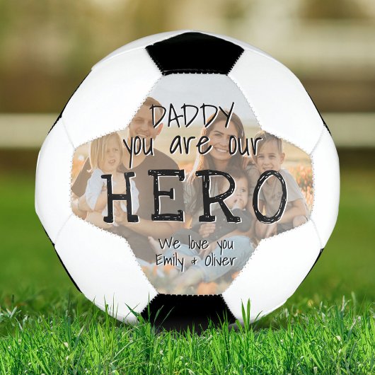 Daddy you are our hero Full Photo Father's Day サッカーボール