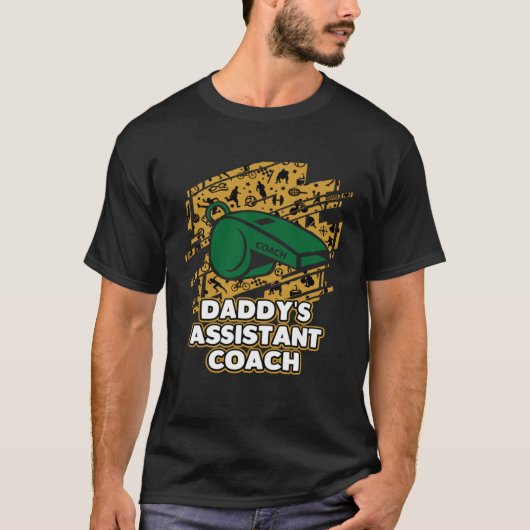 Daddys Assistant Coach  Child Humor Son and Daught Tシャツ (正面)