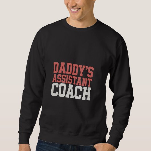 Daddy's Assistant Coach Little Sports - スウェットシャツ (正面)