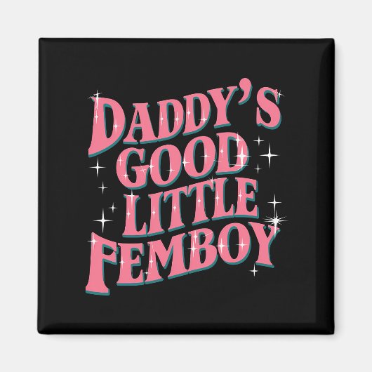 Daddy's Good Little Femboy LGBTゲイプライド・フェモビー マグネット (正面)
