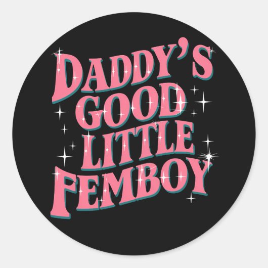 Daddy's Good Little Femboy LGBTゲイプライド・フェモビー ラウンドシール (正面)