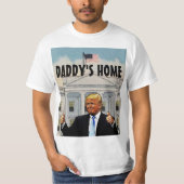 DADDY'S HOME トランプ Tシャツ (正面)