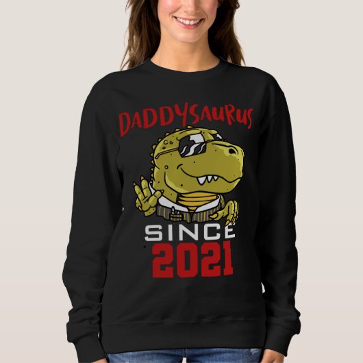 Daddysaurus since 2021 スウェットシャツ (正面)