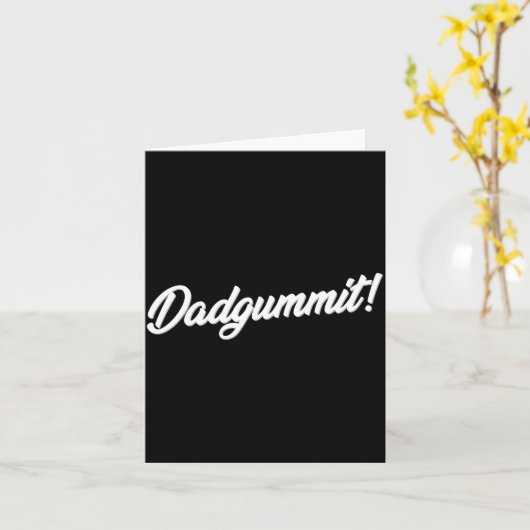 Dadgummit Funny Southern Saying Quote  カード (黄色い花)