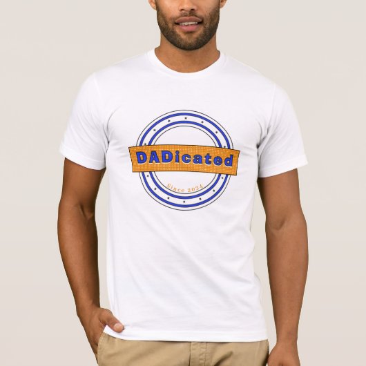 Dadicated - Dedicated Dad Father's Day Shirt  Tシャツ (正面)