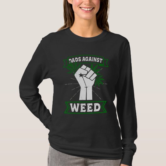 Dads Against Weed Funny Gardening Lawn Mowing Fath Tシャツ (正面)