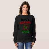 Dads Against Weed Gardening Lawn Mowing Fathers スウェットシャツ (正面フル)
