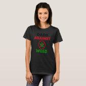 Dads Against Weed Gardening Lawn Mowing Fathers Tシャツ (正面フル)