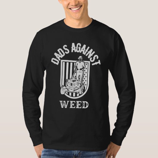 Dads Against Weed Gardening Lawn Mowing Lawn Mower Tシャツ (正面)