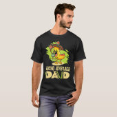 Dads Father Daddy Dad Jokes Nacho Average Dad Tシャツ (正面フル)