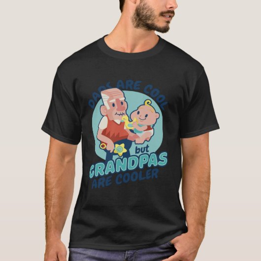 Dads Grandpas are cooler Tシャツ (正面)