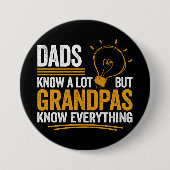Dads Know A Lot But Grandpas Know Everything 缶バッジ (正面)
