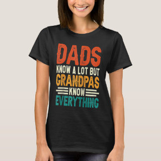 Dads Know A Lot But Grandpas Know Everything Ragla Tシャツ
