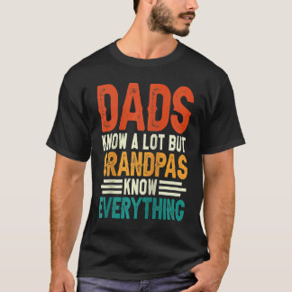 Dads Know A Lot But Grandpas Know Everything Ragla Tシャツ