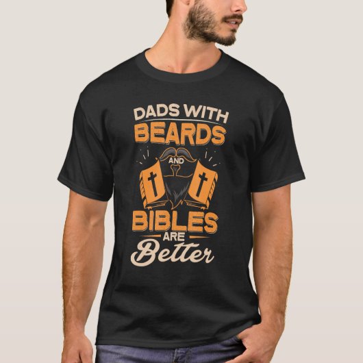 Dads With Beards And Bibles Are Better  Distressed Tシャツ (正面)