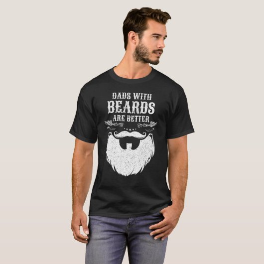 Dads with Beards Are Better Dad  for Men Fathers D Tシャツ (正面フル)