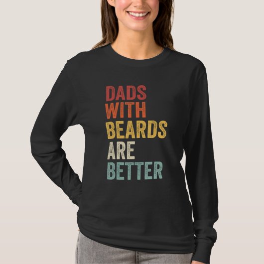 Dads With Beards Are Better Father s Day retro men Tシャツ (正面)