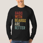 Dads With Beards Are Better Father s Day retro men Tシャツ (正面)