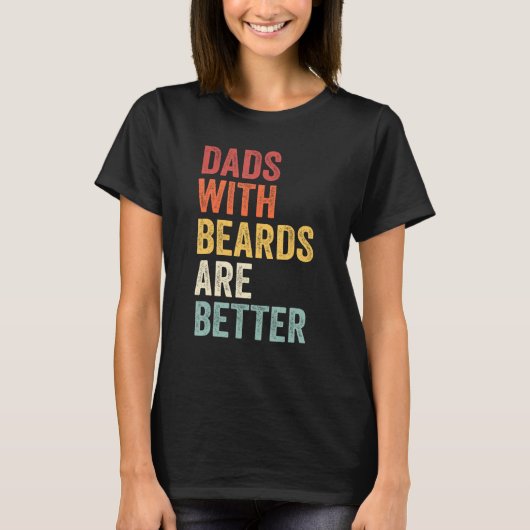 Dads With Beards Are Better Father s Day retro men Tシャツ (正面)