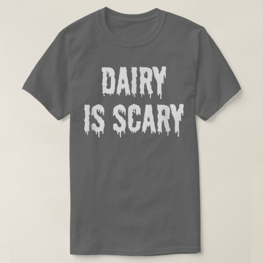 Dairy is Scary  Tシャツ (デザイン正面)