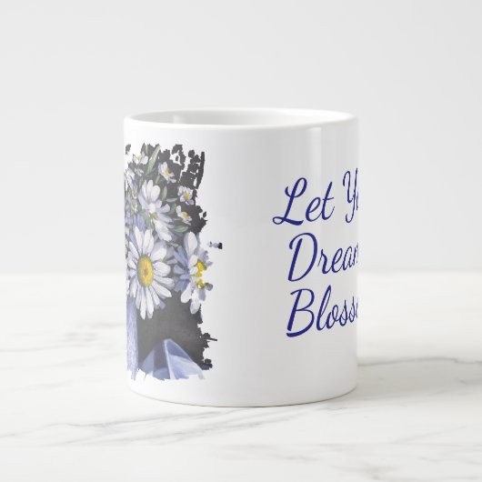 Daisies flower Let your dream blossom mug ジャンボコーヒーマグカップ (正面)