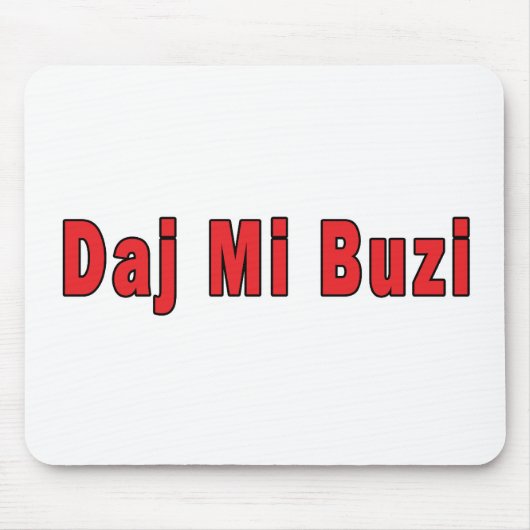 Daj Mi Buzi – 私与えはキス マウスパッド (正面)