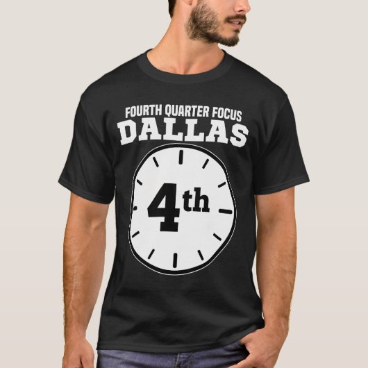 DALLAS FOURTH QUARTER FOCUS - テキサス フットボール Tシャツ (正面)