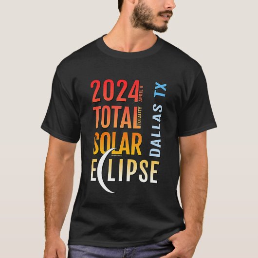 Dallas Texas TX Total Solar Eclipse 2024 5 Tシャツ (正面)