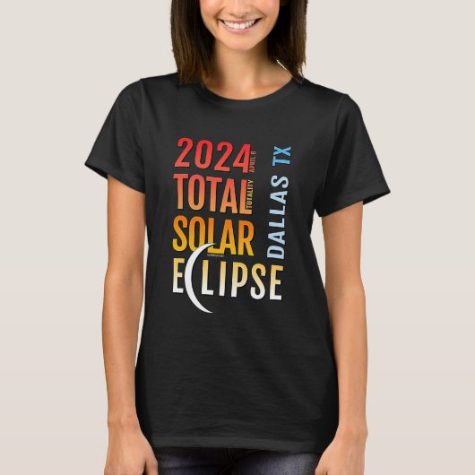 Dallas Texas TX Total Solar Eclipse 2024 5 Tシャツ (正面)