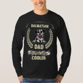 Dalmatian Dad Like A Normal Dad Only Cooler  Dog O Tシャツ (正面)