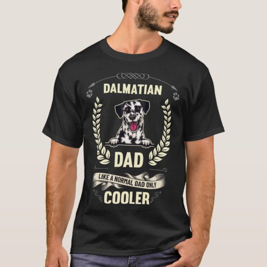 Dalmatian Dad Like A Normal Dad Only Cooler  Dog O Tシャツ (正面)