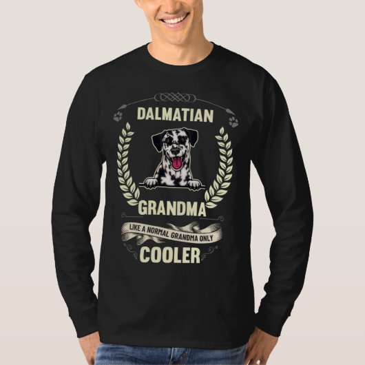 Dalmatian Grandma Like A Normal Grandma Only Coole Tシャツ (正面)