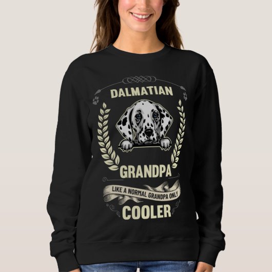 Dalmatian Grandpa Like A Normal Grandpa Only Coole スウェットシャツ (正面)