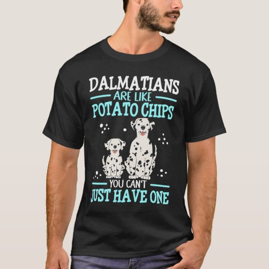 Dalmatians Are Like Dog Owner Dalmatian  1 Tシャツ (正面)