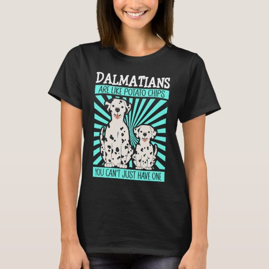 Dalmatians Are Like Dog Owner Dalmatian Tシャツ (正面)