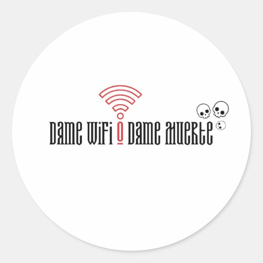 Dame WiFi o Dame Muerte 🌶ヒスパニック伝統月 ラウンドシール (正面)