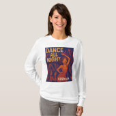 Dance All Night - Langarmshirt Damen Tシャツ (正面フル)