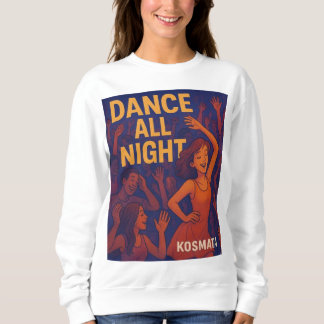 Dance All Night - Sweatshirt Damen スウェットシャツ