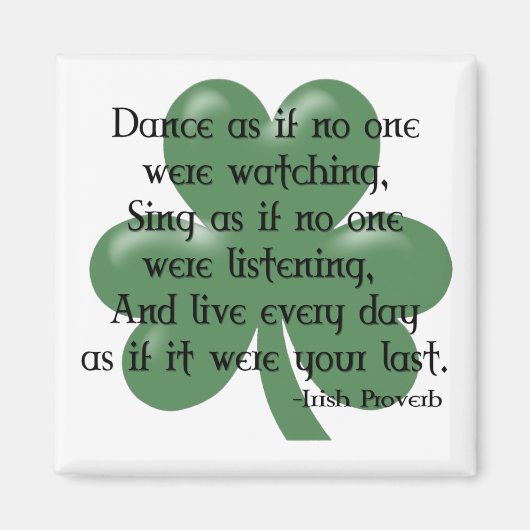 Dance as もし :: Irish Proverb (ブラックデザイン) マグネット (正面)