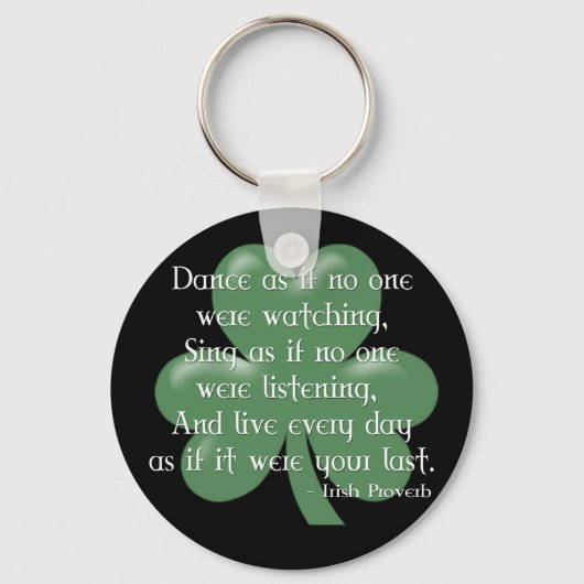 Dance as もし :: Irish Proverb (ホワイトデザイン) キーホルダー (正面)