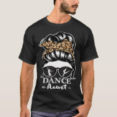 Dance Aunt Messy Bun Hair  Dancer Aunt Leopard Tシャツ (正面)
