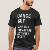 Dance Boy Definition Funny Tシャツ (正面)