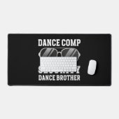 Dance Comp Security Dance Brother Of A Dancer Brot デスクマット (キーボード&マウス)