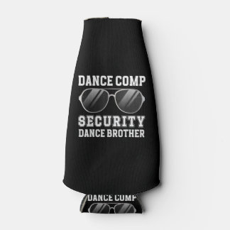 Dance Comp Security Dance Brother Of A Dancer Brot ボトルクーラー