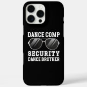 Dance Comp Security Dance Brother Of A Dancer Brot Case-Mate iPhoneケース (裏面)