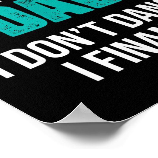 Dance Dad I Don't Dance I Finance - Funny Dad Sayi ポスター (角)