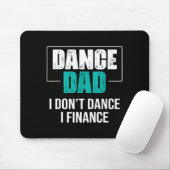 Dance Dad I Don't Dance I Finance - Funny Dad Sayi マウスパッド (マウス)