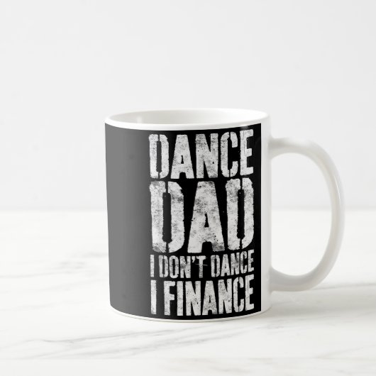 Dance Dad I Don't Dance I Finance Shirt Men Father コーヒーマグカップ (右)