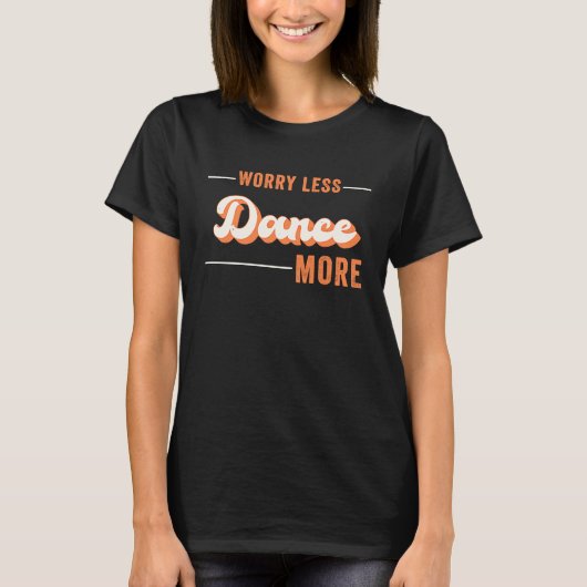 Dance For Women  Workout Dance Exercise Tシャツ (正面)