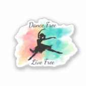 Dance Free Live Free Dance Keychain シール (正面)
